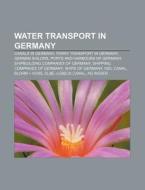 Water Transport In Germany: List Of Ligh di Books Llc edito da Books LLC, Wiki Series