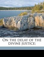On The Delay Of The Divine Justice; di Plutarch Plutarch edito da Nabu Press