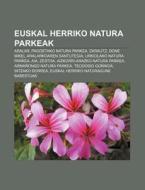 Euskal Herriko Natura Parkeak: Aralar, P di Iturria Wikipedia edito da Books LLC, Wiki Series