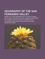 Geography Of The San Fernando Valley: Pa di Source Wikipedia edito da Books LLC, Wiki Series