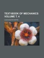 Text-Book of Mechanics Volume . 4 di Louis Adolphe Martin edito da Rarebooksclub.com