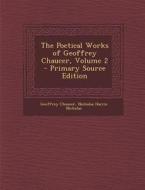 The Poetical Works of Geoffrey Chaucer, Volume 2 di Geoffrey Chaucer, Nicholas Harris Nicholas edito da Nabu Press