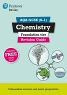 Revise Aqa Gcse Chemistry Foundation Revision Guide di Mark Grinsell edito da Pearson Education Limited