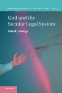 God and the Secular Legal System di Rafael Domingo edito da Cambridge University Press