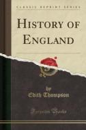 History Of England (classic Reprint) di Edith Thompson edito da Forgotten Books