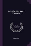 Cours de Littérature Française di Anonymous edito da CHIZINE PUBN
