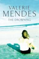 The Drowning di Valerie Mendes edito da Simon & Schuster