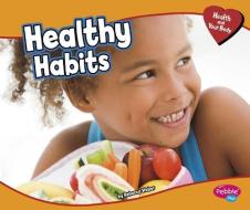 Healthy Habits di Rebecca Weber edito da CAPSTONE PR