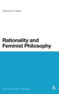 Rationality and Feminist Philosophy di Deborah K. Heikes edito da CONTINNUUM 3PL