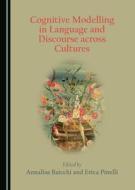 Cognitive Modelling In Language And Discourse Across Cultures edito da Cambridge Scholars Publishing