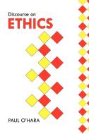 Discourse On Ethics di Paul O'Hara edito da Xlibris Corporation
