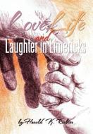 Love, Life, and Laughter in Limericks di Harold Richter edito da AUTHORHOUSE