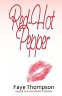 Red-Hot Pepper di Faye Thompson edito da Createspace