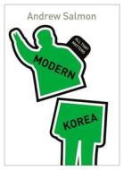 Modern Korea: All That Matters Ebook Epub di Andrew Salmon edito da Hodder & Stoughton