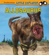 Allosaurus di Sally Ann Lee edito da CAPSTONE PR
