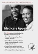 Medicare Appeals di U. S. Department of Heal Human Services, Centers for Medicare Medicaid Services edito da Createspace