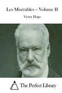 Les Miserables - Volume II di Victor Hugo edito da Createspace