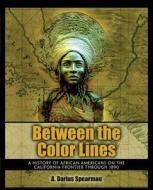 Between The Color Lines di Spearman edito da Hunt Publishing