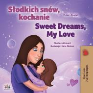 Sweet Dreams, My Love (Polish English Bilingual Children's Book) di Shelley Admont, Kidkiddos Books edito da KidKiddos Books Ltd.