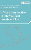 African Perspectives In International Investment Law edito da Manchester University Press