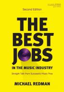 The Best Jobs In The Music Industry di Michael Redman edito da Rowman & Littlefield