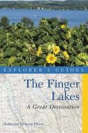 Explorer's Guide Finger Lakes: A Great Destination di Katharine Delavan Dyson edito da Countryman Press