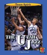 The Utah Jazz di Mark Stewart edito da NORWOOD HOUSE PR