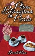 Plum Blossoms In Paris edito da Medallion Press