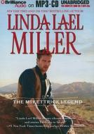 The McKettrick Legend di Linda Lael Miller edito da Brilliance Corporation