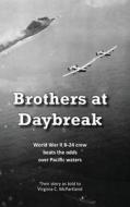 Brothers at Daybreak. edito da Robertson Publishing