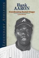 Hank Aaron: Groundbreaking Baseball Slugger di Doug Williams edito da SPORTSZONE