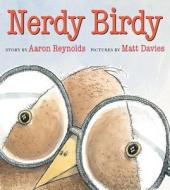 Nerdy Birdy di Aaron Reynolds edito da ROARING BROOK PR