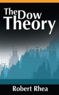 The Dow Theory di Robert Rhea edito da WWW.BNPUBLISHING.COM