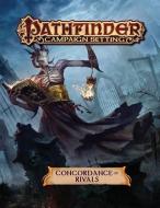 Pathfinder Campaign Setting: Concordance of Rivals di Paizo Staff edito da Paizo Publishing, LLC