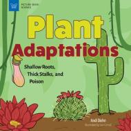 Plant Adaptations di Andi Diehn edito da Nomad Press (VT)