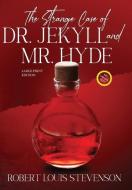 The Strange Case of Dr. Jekyll and Mr. Hyde (Annotated, Large Print) di Robert Louis Stevenson edito da LIGHTNING SOURCE INC