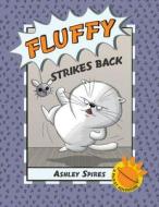 Fluffy Strikes Back: A P.U.R.S.T. Adventure di Ashley Spires edito da KIDS CAN PR