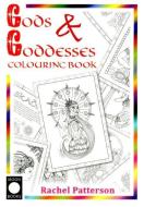 MOON BKS GODS & GODDESSES COLO di Rachel Patterson edito da MOON BOOKS