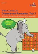 Brilliant Activities for Grammar and Punctuation, Year 3 di Irene Yates edito da Brilliant Publications