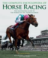 The Complete Encyclopedia of  Horse Racing di Bill Mooney edito da Welbeck Publishing Group