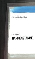 Happenstance di Peter Lawson edito da Oberon Books Ltd