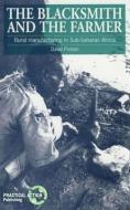 The Blacksmith And The Farmer di David Poston edito da Itdg Publishing