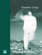 Missing Persons di Hartmut Lange, Helen Atkins edito da Toby Press Ltd