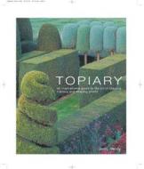 Topiary di Jenny Hendy edito da Anness Publishing