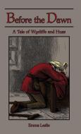 Before the Dawn: A Tale of Wycliffe and Huss di Emma Leslie edito da SALEM RIDGE PR