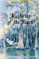Mysteries Of The Heart di Charles Holmes edito da Azalea Art Press
