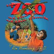 The Zoo at the End of the Block di Ron Hennessey edito da OUTSKIRTS PR