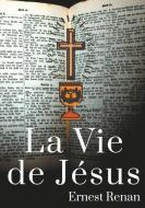 La Vie de Jésus di Ernest Renan edito da Books on Demand