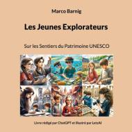 Les Jeunes Explorateurs di Marco Barnig edito da Books on Demand