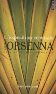 Exposition Coloniale(l') di Erik Orsenna edito da CONTEMPORARY FRENCH FICTION